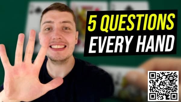 【EV扑克】策略教学:翻后不知道怎么玩?先问自己这5个问题